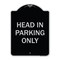 Signmission Head in Parking Only Heavy-Gauge Aluminum Architectural Sign, 24" x 18", BS-1824-23908 A-DES-BS-1824-23908 - alternate 1